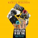 Revolution in Our Time: The Black Panther Party's Promise to the People, Kekla Magoon