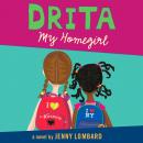 Drita, My Homegirl Audiobook