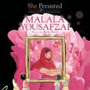 She Persisted: Malala Yousafzai Audiobook