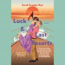 Luck and Last Resorts Audiobook