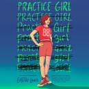 Practice Girl Audiobook