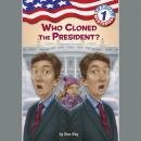 Capital Mysteries #1: Who Cloned the President? Audiobook