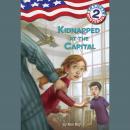 Capital Mysteries #2: Kidnapped at the Capital Audiobook