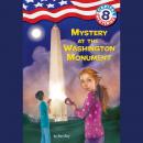 Capital Mysteries #8: Mystery at the Washington Monument Audiobook