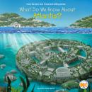 What Do We Know About Atlantis? Audiobook