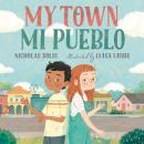 My Town / Mi Pueblo Audiobook