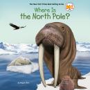 Where Is the North Pole? Audiobook