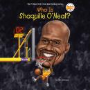 Who Is Shaquille O'Neal? Audiobook