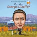 Who Was Georgia O'Keeffe? Audiobook