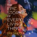 The Epic Story of Every Living Thing Audiobook