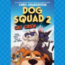 Dog Squad 2: Cat Crew Audiobook