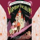 Vampiric Vacation Audiobook