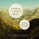 Lights a Lovely Mile: Collected Sermons of the Church Year Audiobook