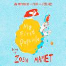 My First Popsicle: An Anthology of Food and Feelings