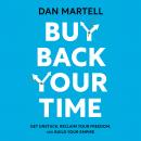 Cover of Buy Back Your Time: Get Unstuck, Reclaim Your Freedom, and Build Your Empire