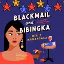 Blackmail and Bibingka, Mia P. Manansala