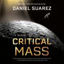Critical Mass: A Novel Audiobook