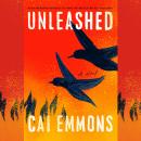 Unleashed: A Novel Audiobook