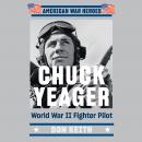Chuck Yeager: World War II Fighter Pilot Audiobook
