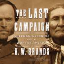 The Last Campaign: Sherman, Geronimo and the War for America