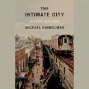 The Intimate City: Walking New York Audiobook