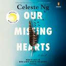 Our Missing Hearts: A Novel, Celeste Ng