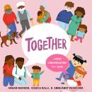 Cover of Together: A First Conversation About Love
