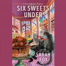 Six Sweets Under Audiobook