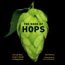 The Book of Hops: A Craft Beer Lover's Guide to Hoppiness Audiobook