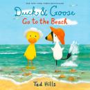 Duck & Goose Go to the Beach Audiobook