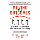 Moving to Outcomes: Why Partnerships are the Future of Marketing Audiobook