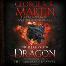 Cover of The Rise of the Dragon: An Illustrated History of the Targaryen Dynasty, Volume One