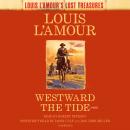 Westward the Tide (Louis L'Amour's Lost Treasures), Louis L'amour