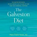 The Galveston Diet: The Doctor-Developed, Patient-Proven Plan to Burn Fat and Tame Your Hormonal Symptoms
