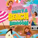 There's a Beach in My Bedroom Audiobook