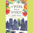 Mi buena mala suerte Audiobook