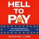Hell to Pay: How the Suppression of Wages Is Destroying America