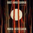 First Comes Summer: A Novel Audiobook