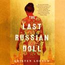Last Russian Doll, Kristen Loesch