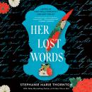 Her Lost Words: A Novel of Mary Wollstonecraft and Mary Shelley Audiobook