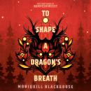 To Shape a Dragon's Breath: The First Book of Nampeshiweisit Audiobook
