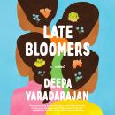 Late Bloomers: A Novel Audiobook
