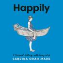 Happily: A Personal History-with Fairy Tales Audiobook