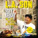 L.A. Son: My Life, My City, My Food Audiobook