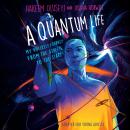 A Quantum Life (Adapted for Young Adults): My Unlikely Journey from the Street to the Stars Audiobook