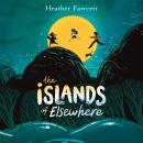 The Islands of Elsewhere Audiobook