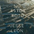 No estoy roto: Memorias Audiobook