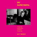 Do Something: Coming of Age Amid the Glitter and Doom of '70s New York Audiobook