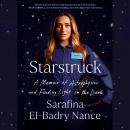 Starstruck: A Memoir of Astrophysics and Finding Light in the Dark Audiobook