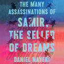 The Many Assassinations of Samir, the Seller of Dreams Audiobook